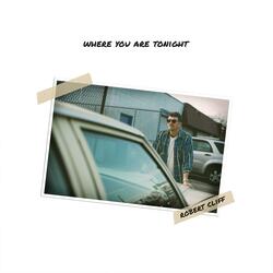 Where You Are Tonight