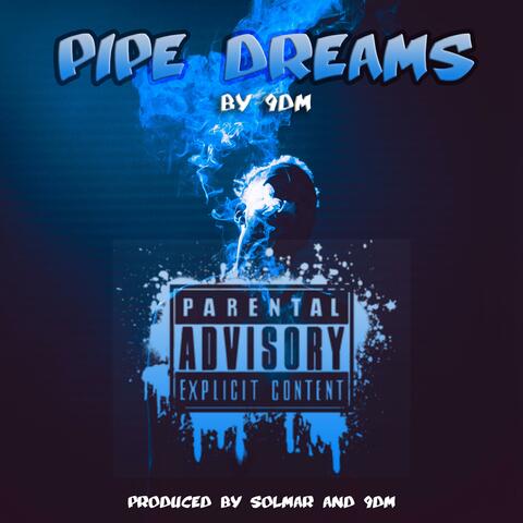 Pipe Dreams