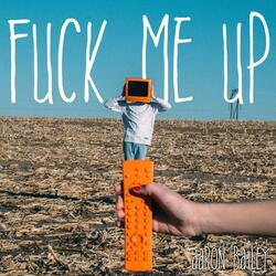 Fuck Me Up