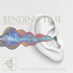 Bending Time