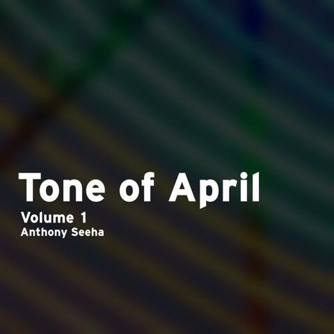 Tones of April, Vol. 1