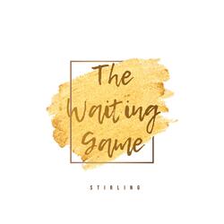 The Waiting Game