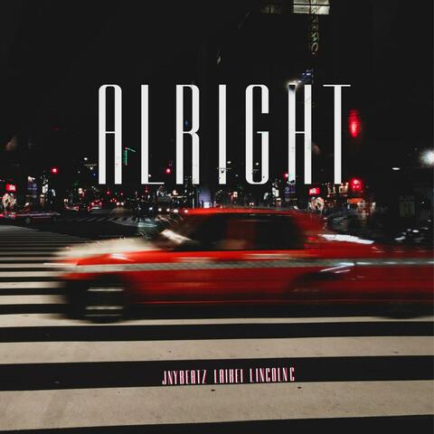 Alright (feat. Lincoln C 靈仁士 & Jnybeatz)