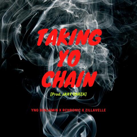 Taking Yo Chain