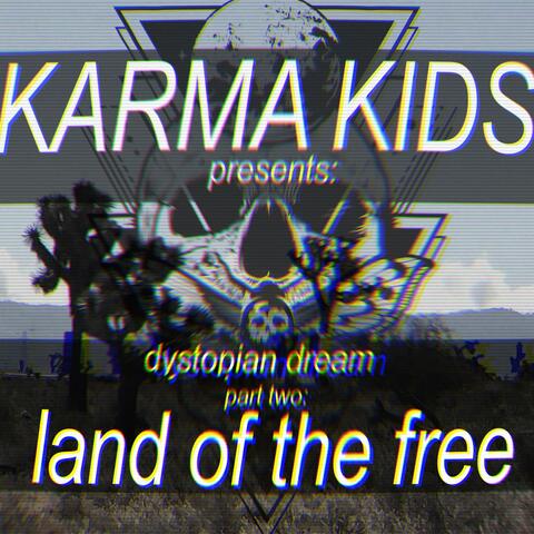 Dystopian Dream, Pt. 2: Land of the Free