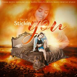 Stickin Wit You
