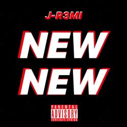 NEW NEW (Freestyle)