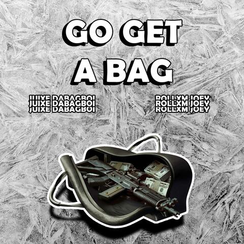GO GET A BAG