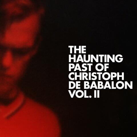 The Haunting Past of Christoph de Babalon, Vol. 2