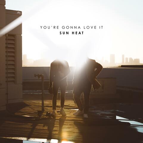 You're Gonna Love It