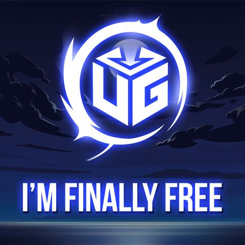 I'm Finally Free