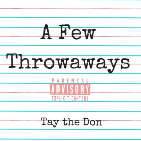 A Few Throwaways