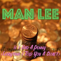 If I Had a Penny (Everytime I Told You a Secret)
