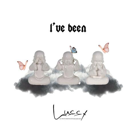 I've Been