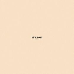 it's you