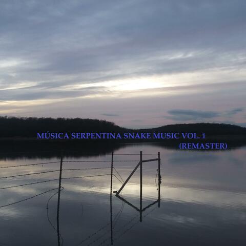 Música Serpentina Snake Music, Vol. 1 (Remaster)