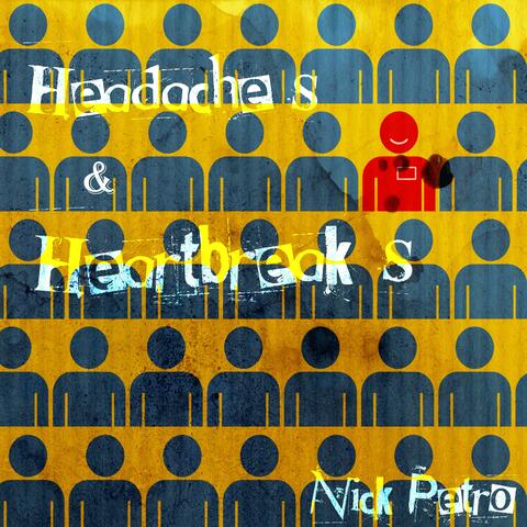 Headaches & Heartbreaks