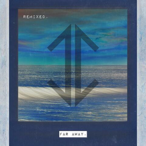 Far Away (Remixed)