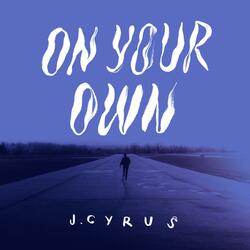On Your Own
