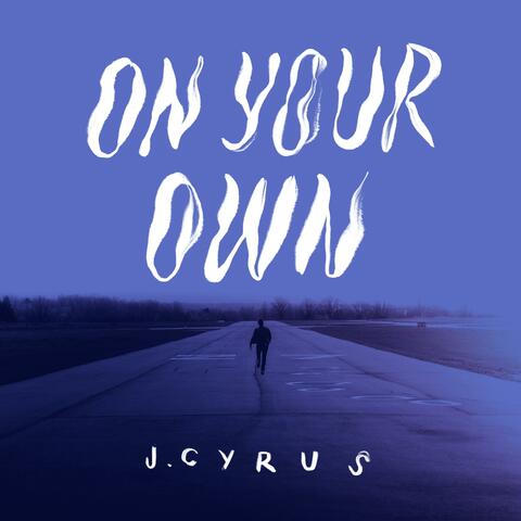 On Your Own