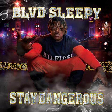 Stay Dangerous