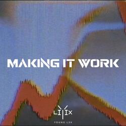 Making It Work
