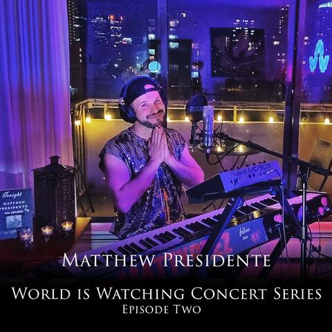World Is Watching Concert Series Episode Two
