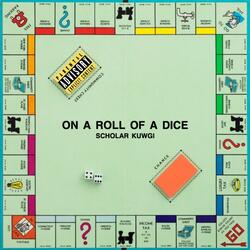 On a Roll of a Dice