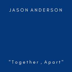Together, Apart
