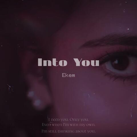 Into You