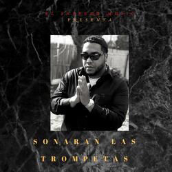 Sonaran Las Trompetas