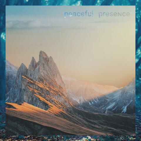Peaceful Presence