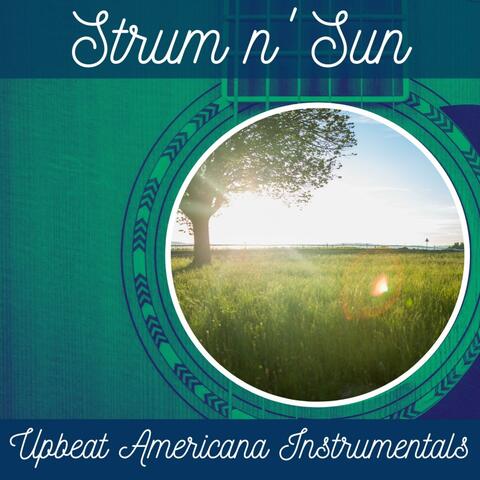 Strum N' Sun-Upbeat Americana Instrumentals