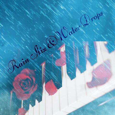 Rain Stix & Water Drops