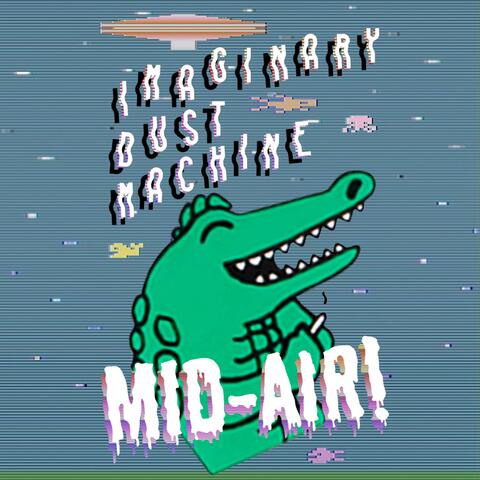 Imaginary Dust Machine