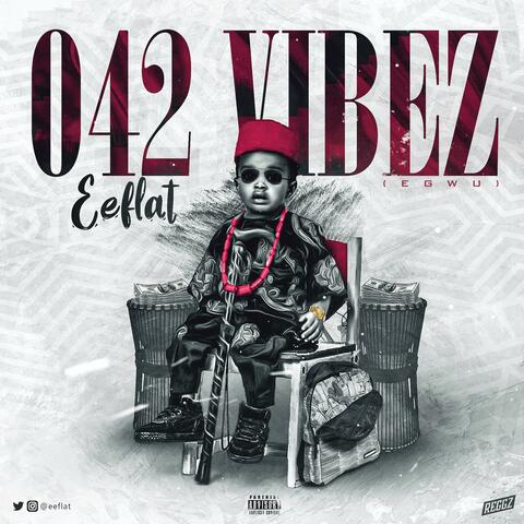 042 Vibez (Egwu)