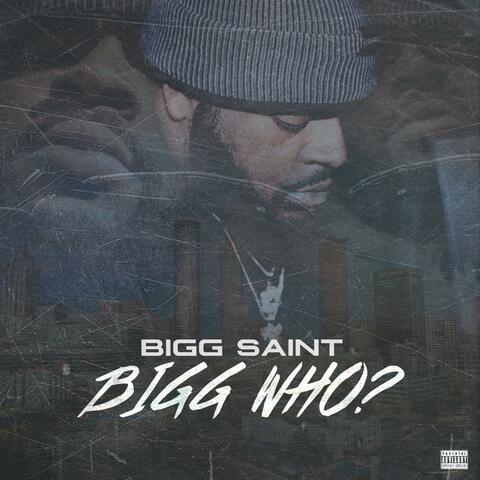 Bigg WHO?