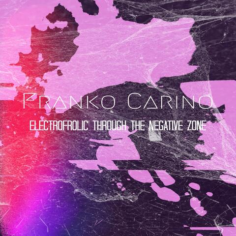 Electrofrolic Through the Negative Zone
