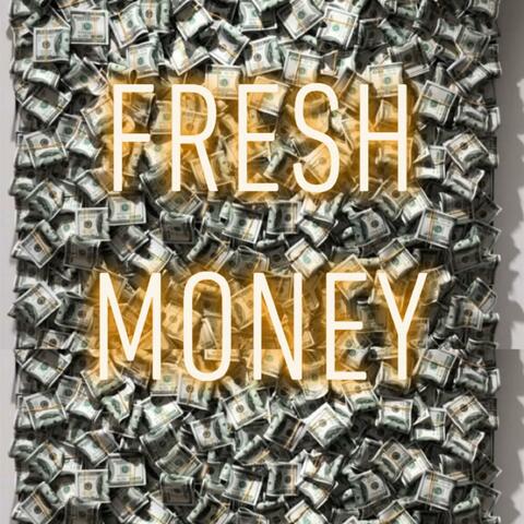 Fresh Money