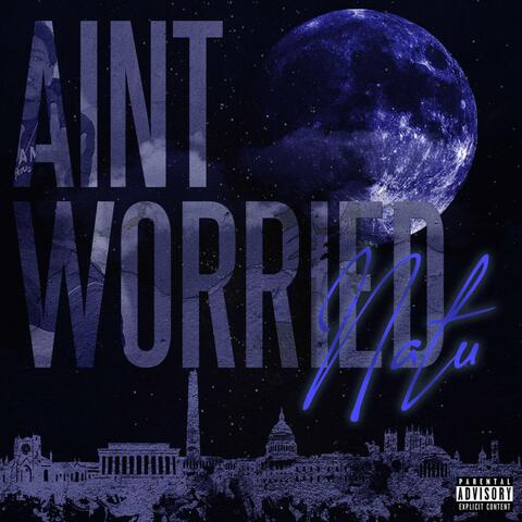 Ain't Worried