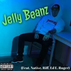 Jelly Beanz (feat. Native, Riff Raff & Ed Ruger)