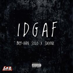 IDGAF (feat. Swank G.)
