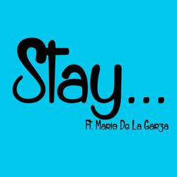Stay