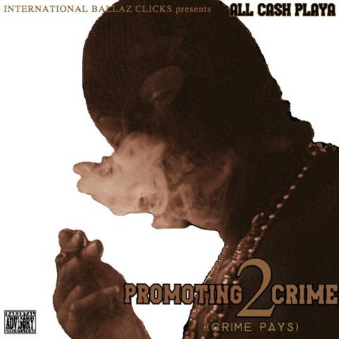 Promoting Crime 2 (Crime Pays)