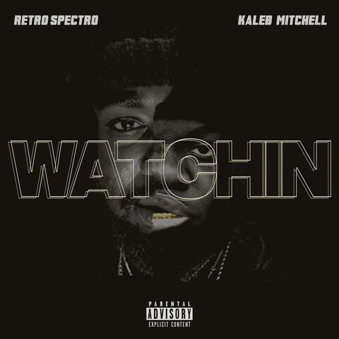 Watchin'