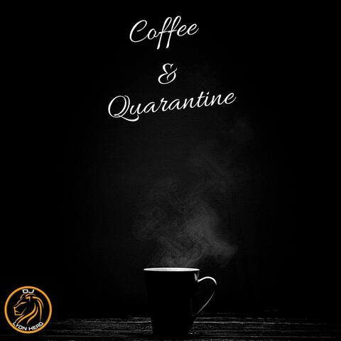 Coffee & Quarentine
