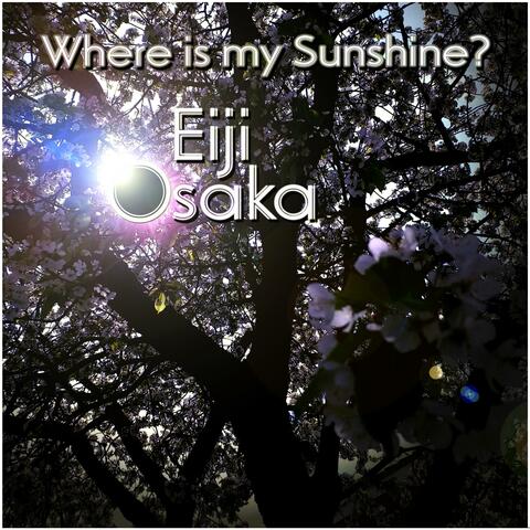 Where Is My Sunshine?