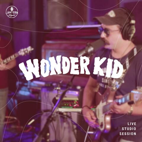 Wonder Kid on Lantern Light Live