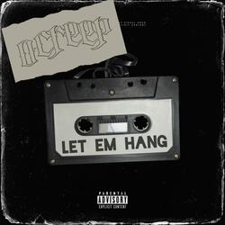 Let Em Hang