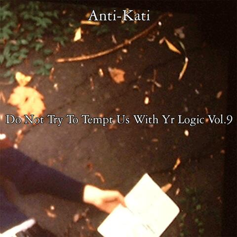 Do Not Try to Tempt Us With Yr Logic, Vol. 9 (Abandoned Art)